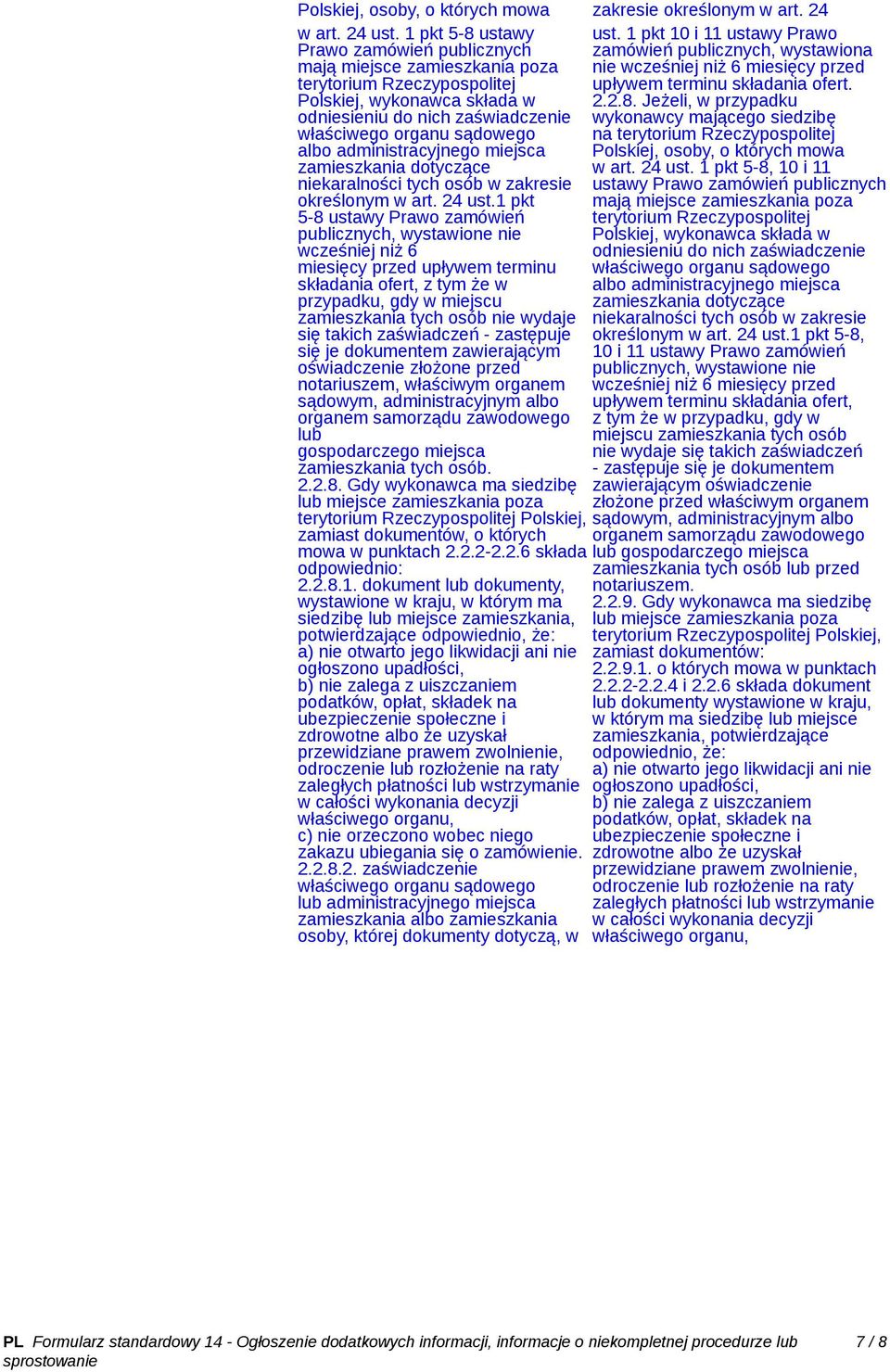 wykonawca składa w 2.2.8.