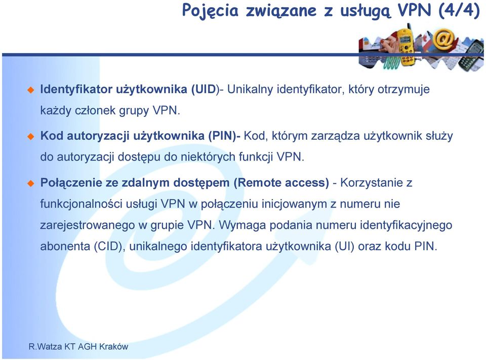Połączenie ze zdalnym dostępem (Remote access) - Korzystanie z funkcjonalności usługi VPN w połączeniu inicjowanym z numeru nie