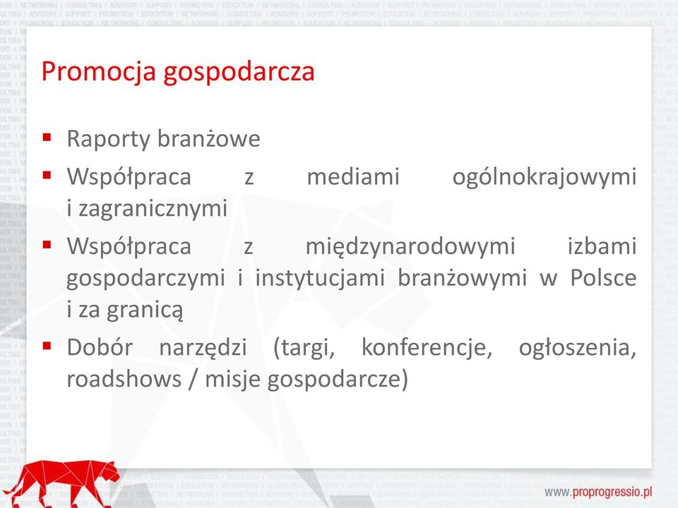 izbami gospodarczymi i instytucjami branżowymi w Polsce i za