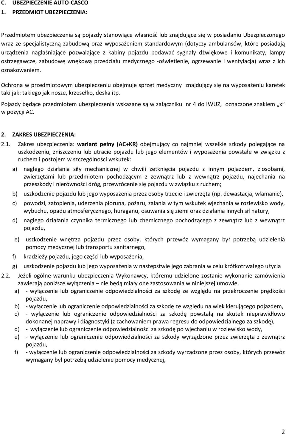 -oświetlenie, ogrzewanie i wentylacja) wraz z ich oznakowaniem.