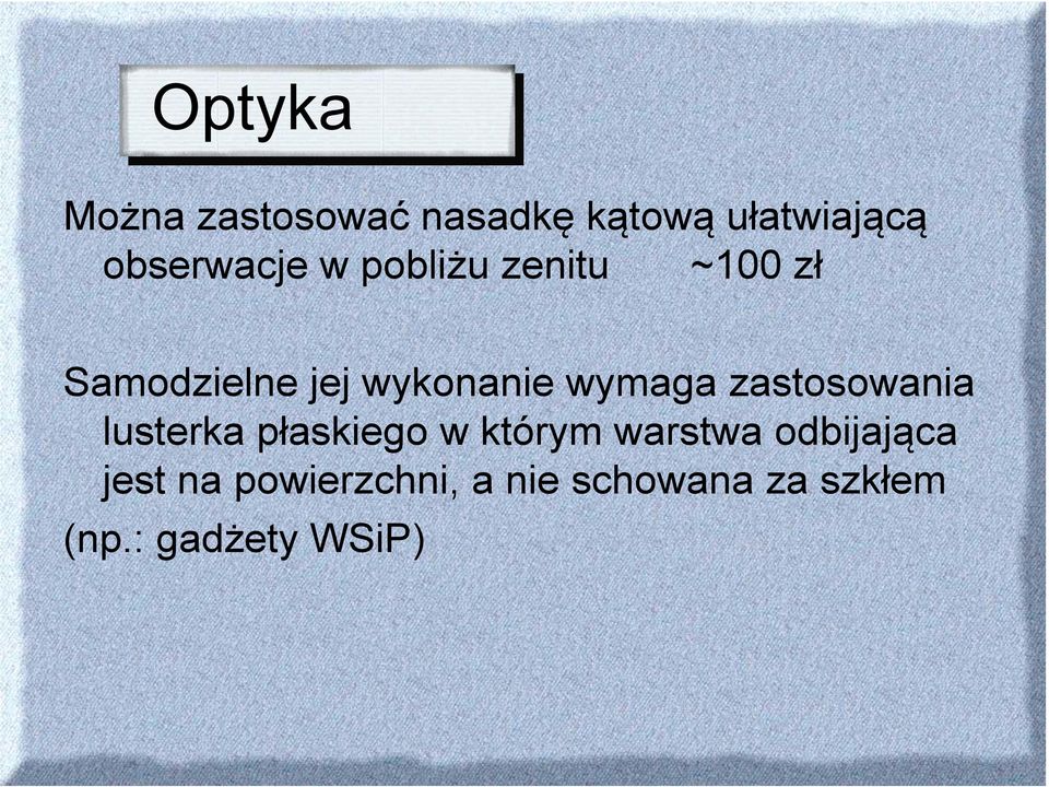 zastosowania lusterka płaskiego w którym warstwa odbijająca