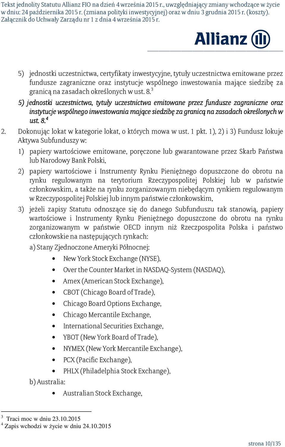 8. 8 4 2. Dokonując lokat w kategorie lokat, o których mowa w ust. 1 pkt.