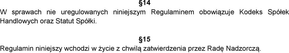 oraz Statut Spółki.