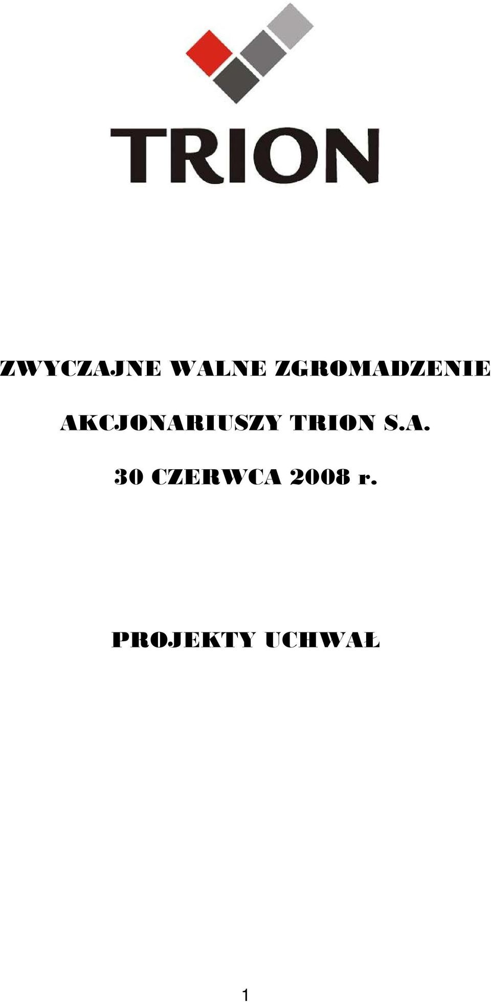 AKCJONARIUSZY TRION S.