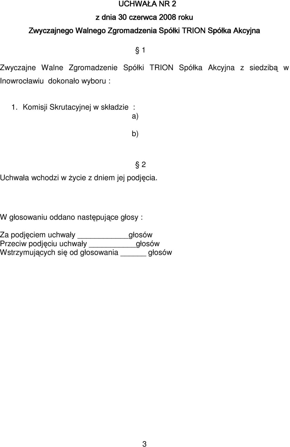 Inowrocławiu dokonało wyboru : 1.