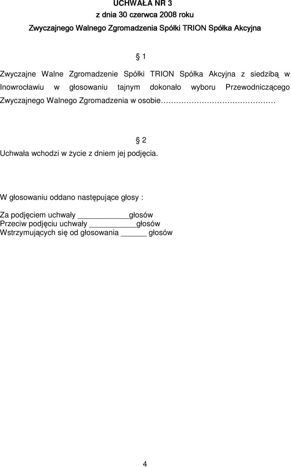głosowaniu tajnym dokonało wyboru