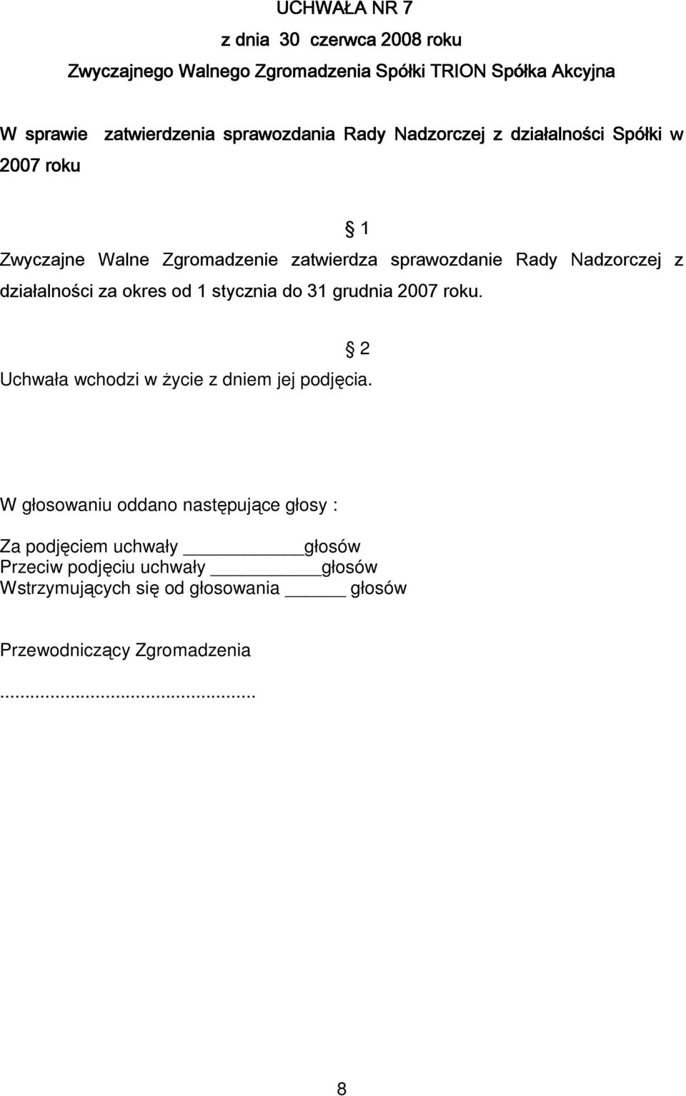 Walne Zgromadzenie zatwierdza sprawozdanie Rady Nadzorczej