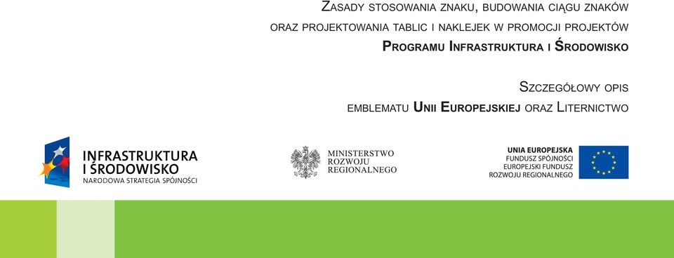 PROJEKTÓW PROGRAMU INFRASTRUKTURA I ŚRODOWISKO