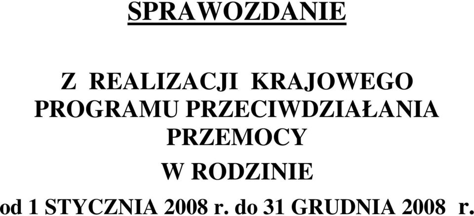 PRZECIWDZIAŁANIA PRZEMOCY W