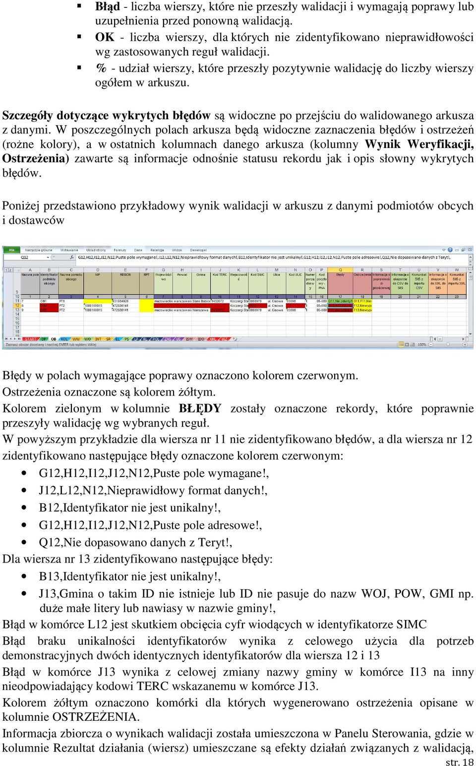 Szczegóły dotyczące wykrytych błędów są widoczne po przejściu do walidowanego arkusza z danymi.