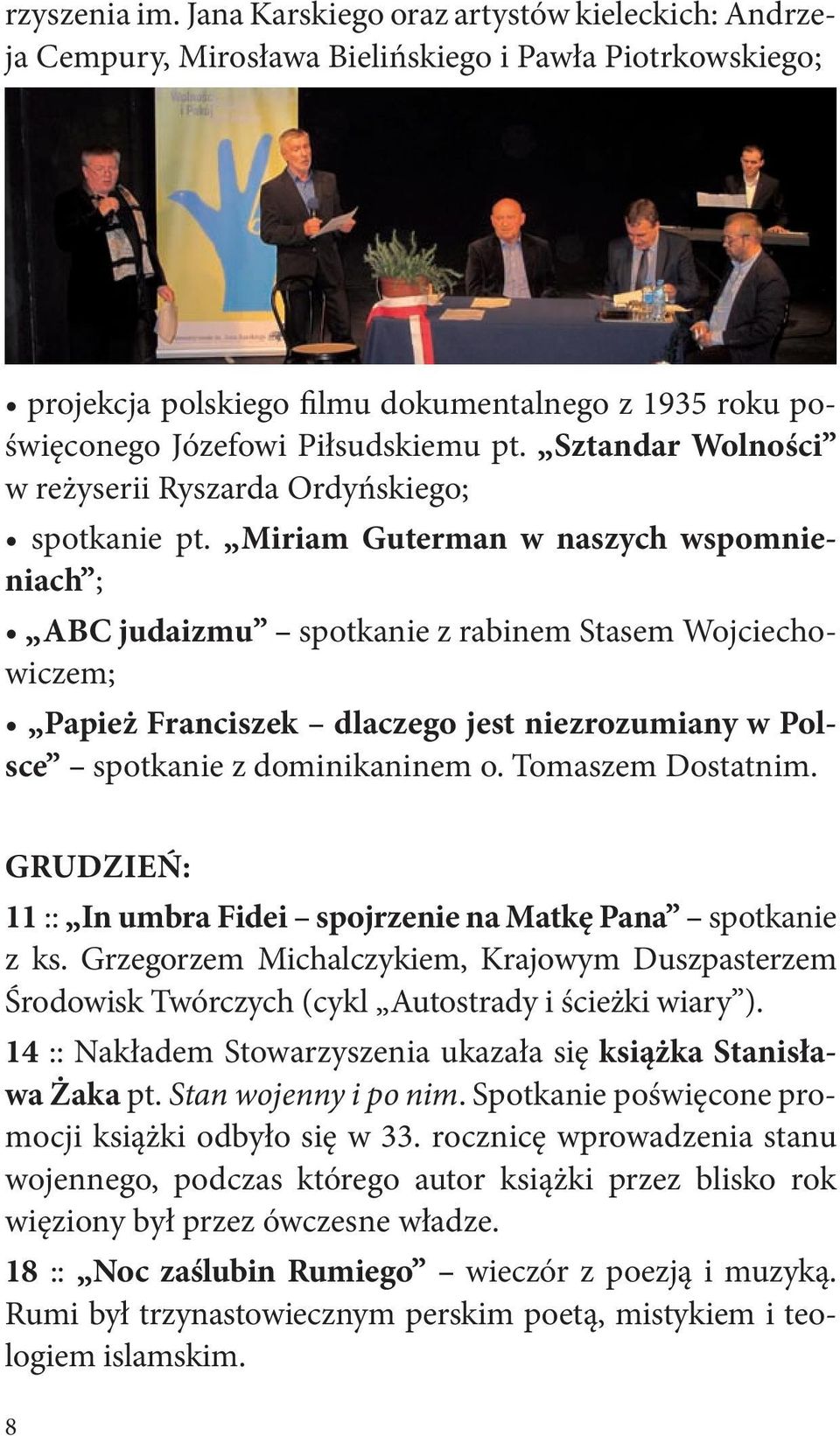 Sztandar wolności w reżyserii Ryszarda Ordyńskiego; spotkanie pt.