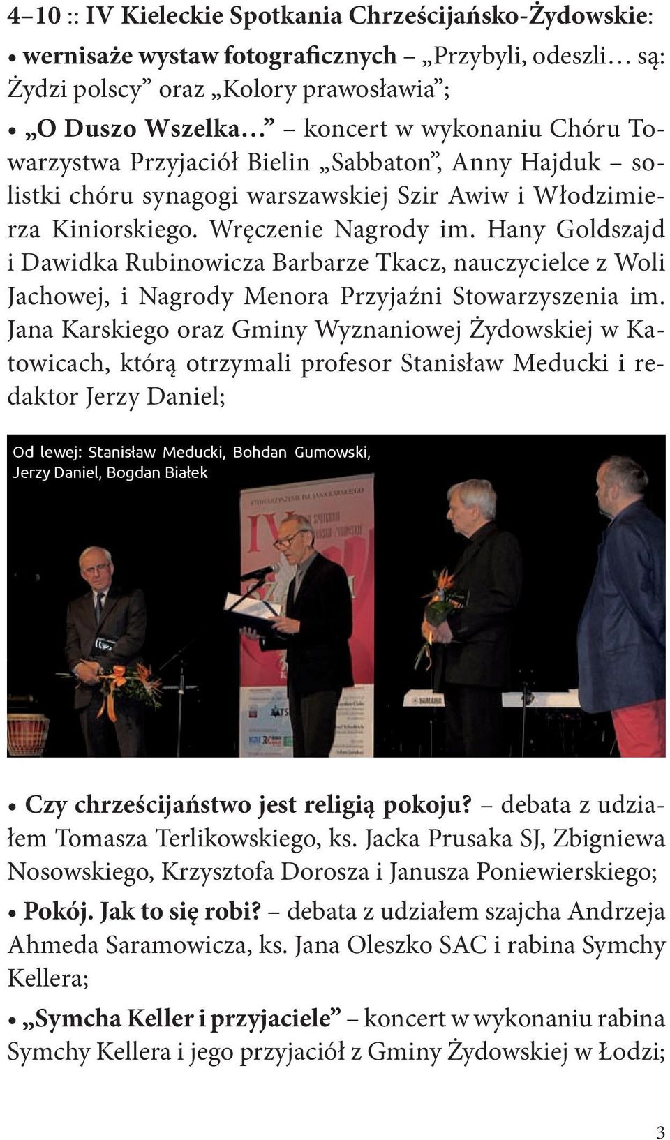 Hany Goldszajd i Dawidka Rubinowicza Barbarze Tkacz, nauczycielce z Woli Jachowej, i Nagrody Menora Przyjaźni Stowarzyszenia im.