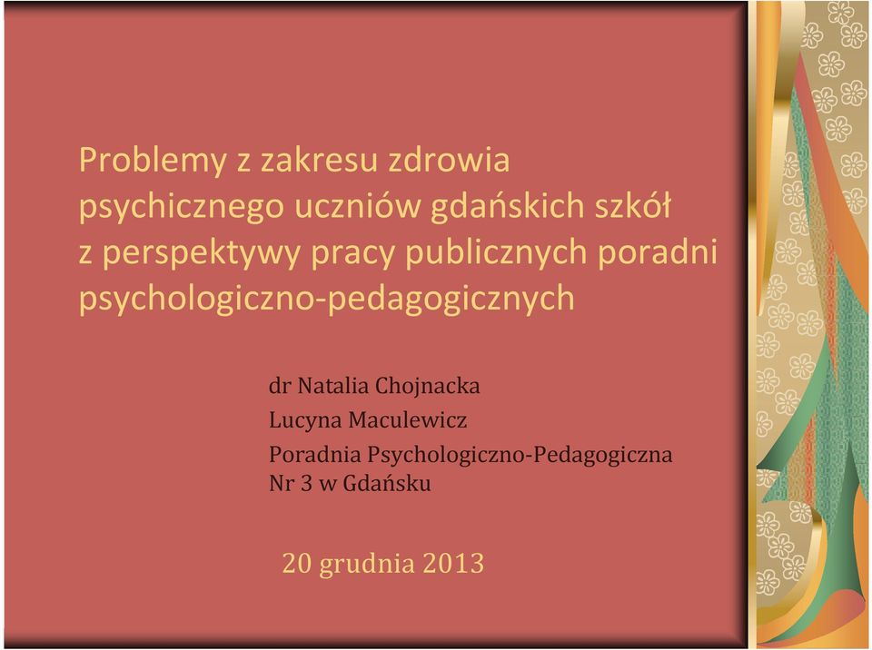 psychologiczno-pedagogicznych dr Natalia Chojnacka Lucyna