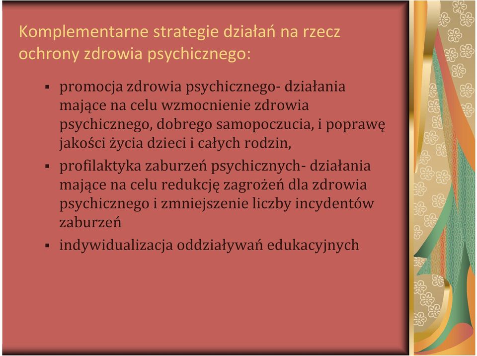jakości życia dzieci i całych rodzin, profilaktyka zaburzeńpsychicznych-działania mające na celu