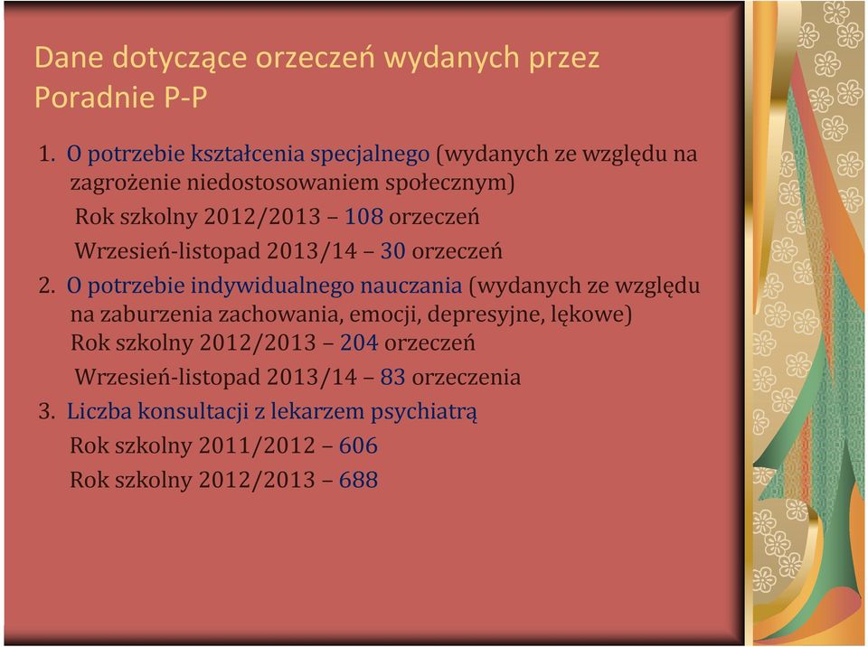 orzeczeń Wrzesień-listopad 2013/14 30 orzeczeń 2.