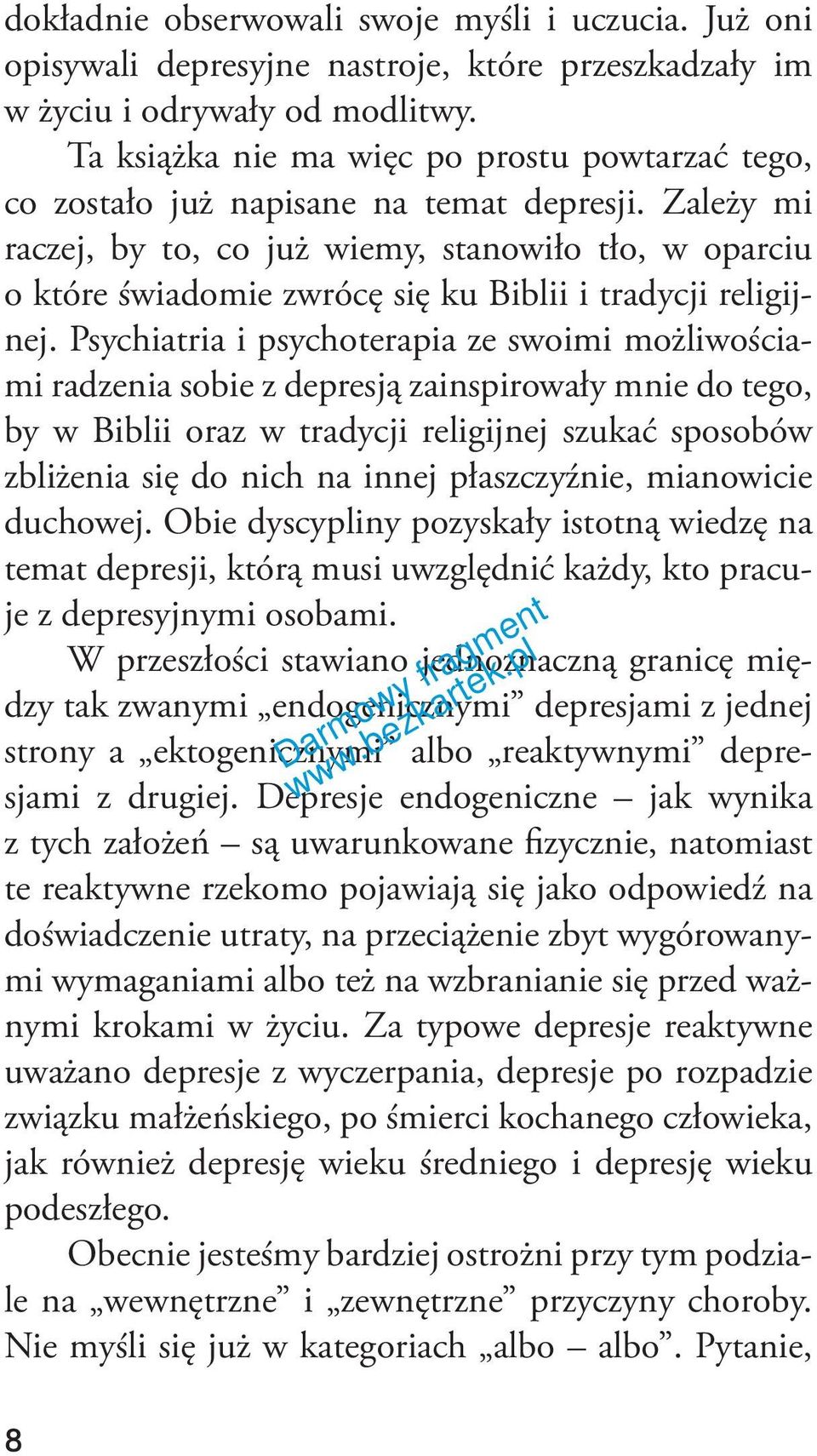 Zależy mi raczej, by to, co już wiemy, stanowiło tło, w oparciu o które świadomie zwrócę się ku Biblii i tradycji religijnej.