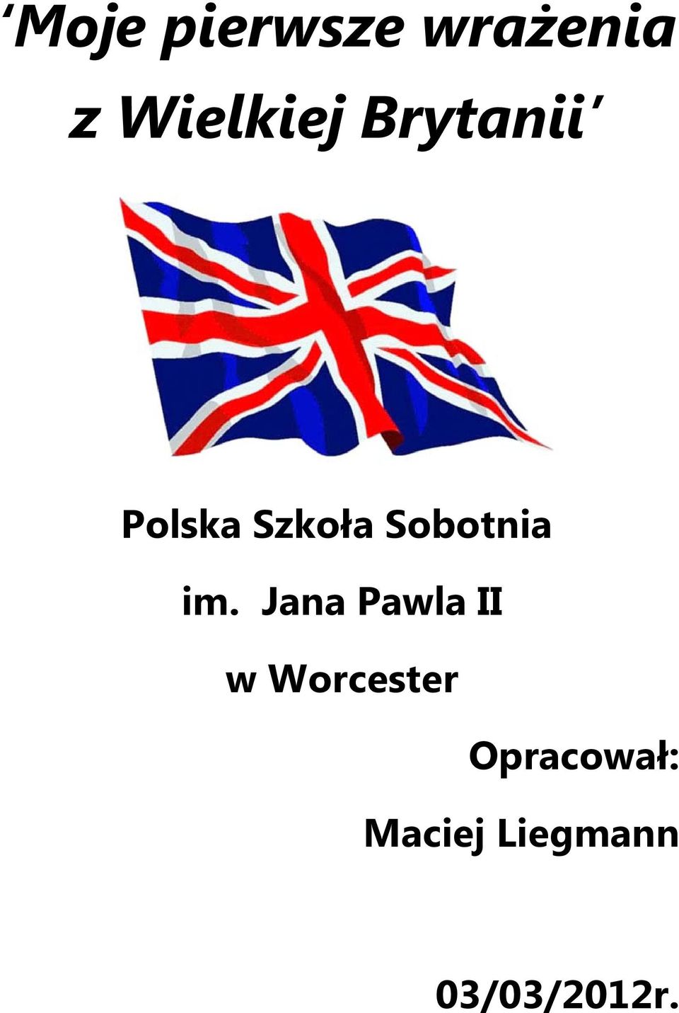 Jana Pawla II w Worcester Opracował: