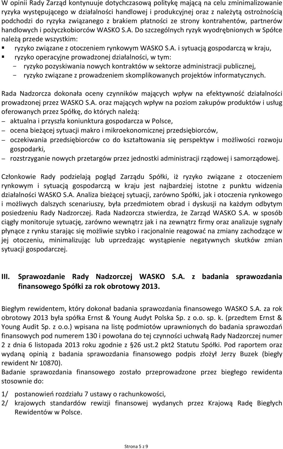 ryzyko związane z otoczeniem rynkowym WASKO S.A. i sytuacją gospodarczą w kraju,!