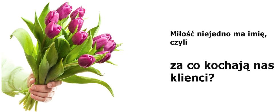 kochają nas za co