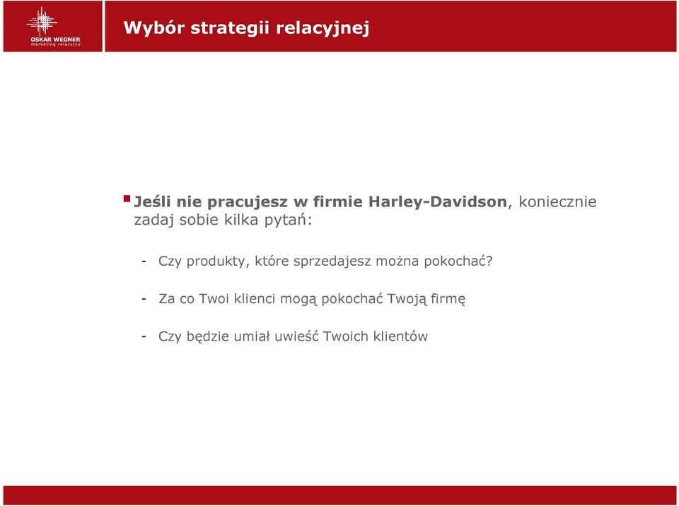 produkty, które sprzedajesz można pokochać?