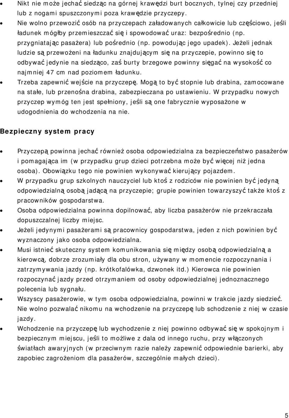 powodując jego upadek).