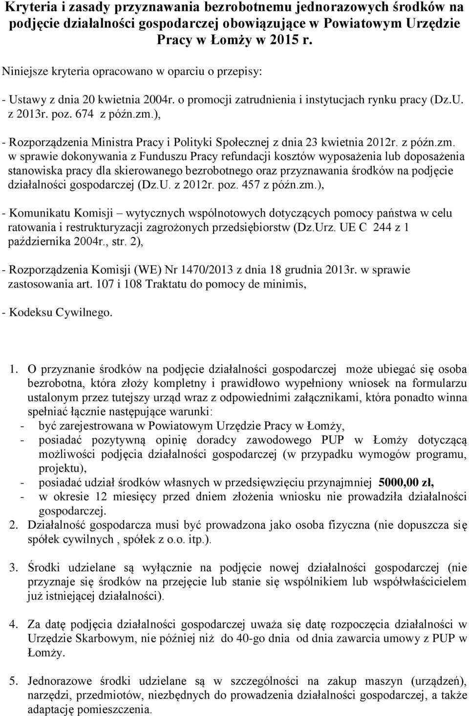 ), - Rozporządzenia Ministra Pracy i Polityki Społecznej z dnia 23 kwietnia 2012r. z późn.zm.