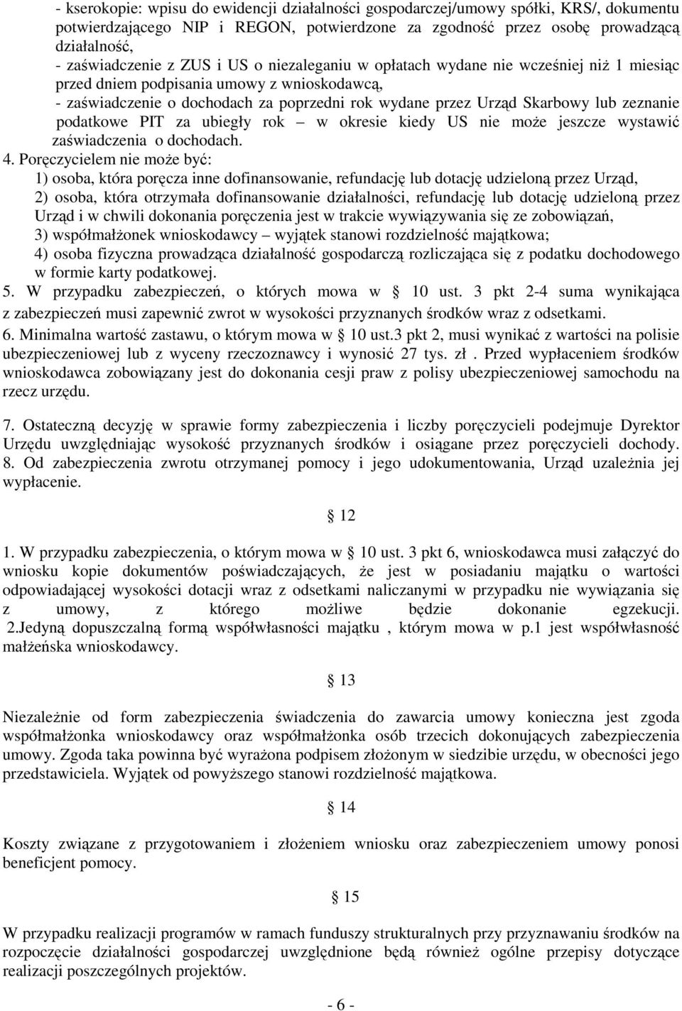 zeznanie podatkowe PIT za ubiegły rok w okresie kiedy US nie moŝe jeszcze wystawić zaświadczenia o dochodach. 4.