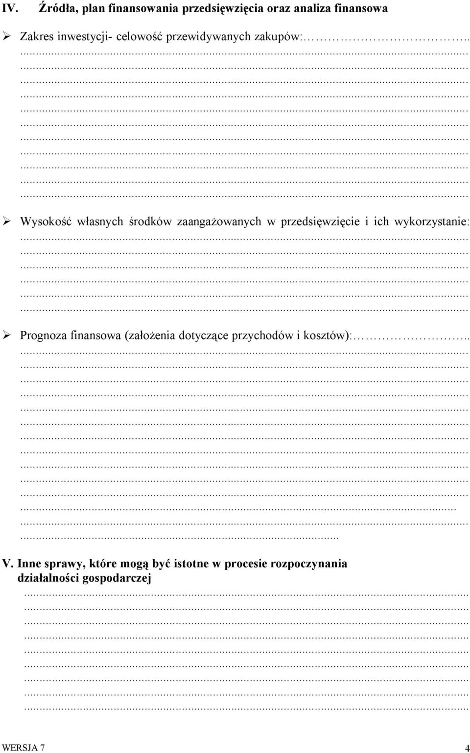 . Wysokość własnych środków zaangażowanych w przedsięwzięcie i ich wykorzystanie: Prognoza
