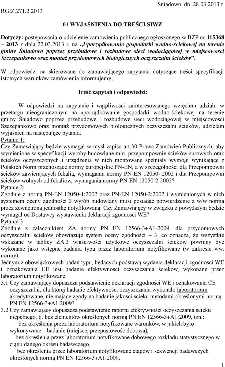 na Uporządkowanie gospodarki wodno-ściekowej na terenie gminy Śniadowo poprzez przebudowę i rozbudowę sieci wodociągowej w miejscowości Szczepankowo oraz montaż przydomowych biologicznych