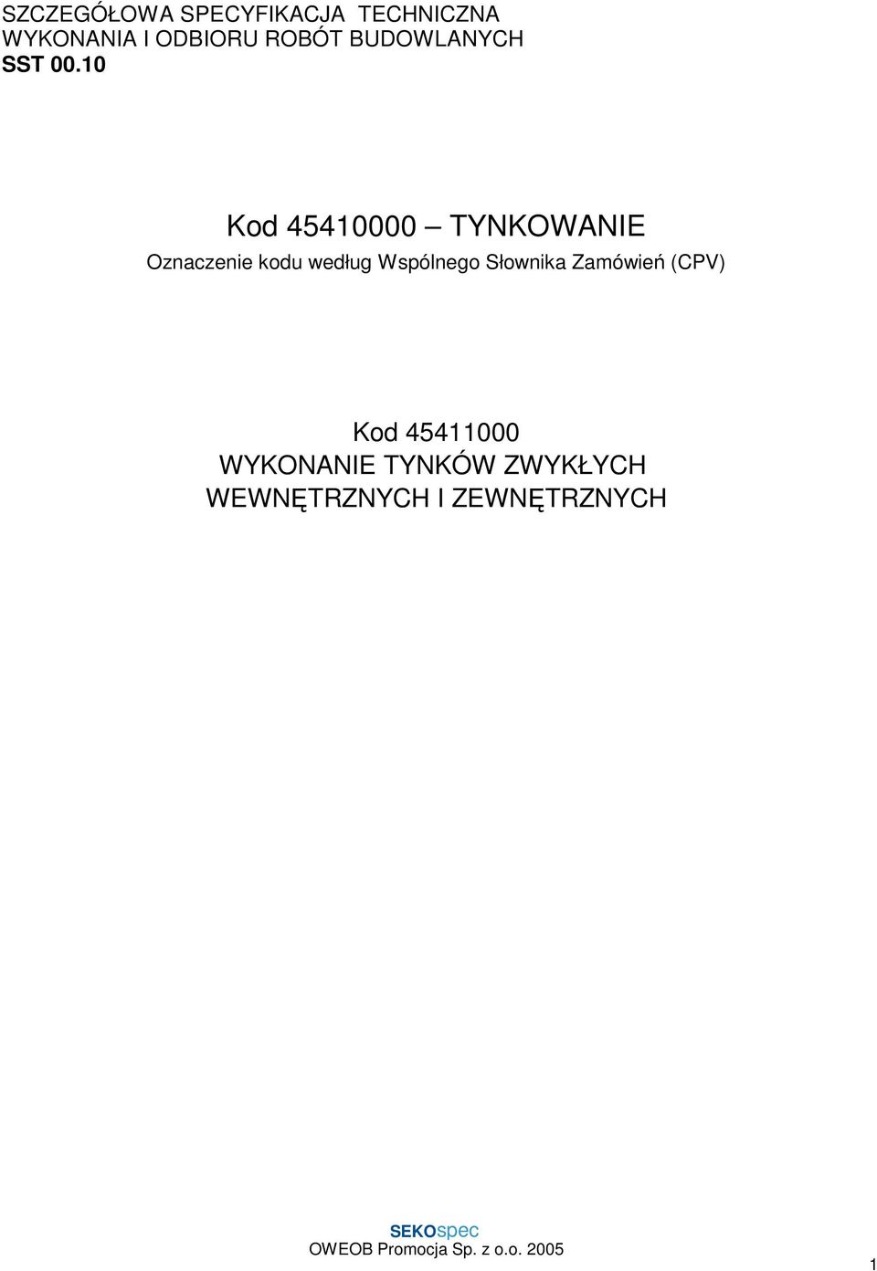 10 Kod 45410000 TYNKOWANIE Oznaczenie kodu według
