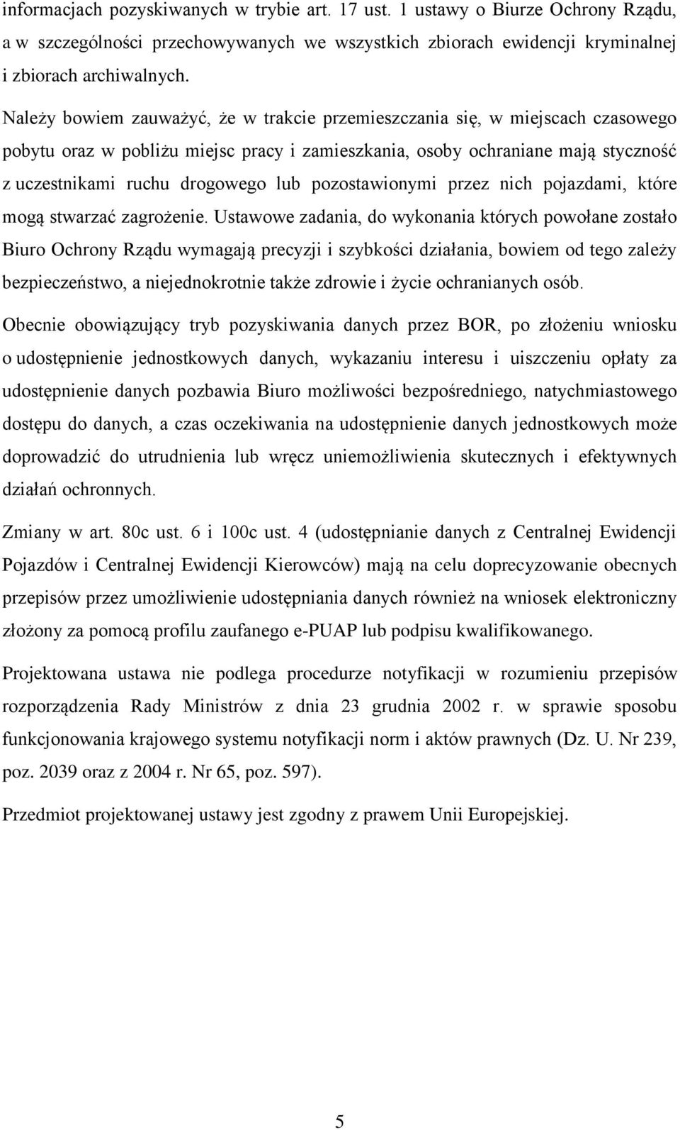 pozostawionymi przez nich pojazdami, które mogą stwarzać zagrożenie.