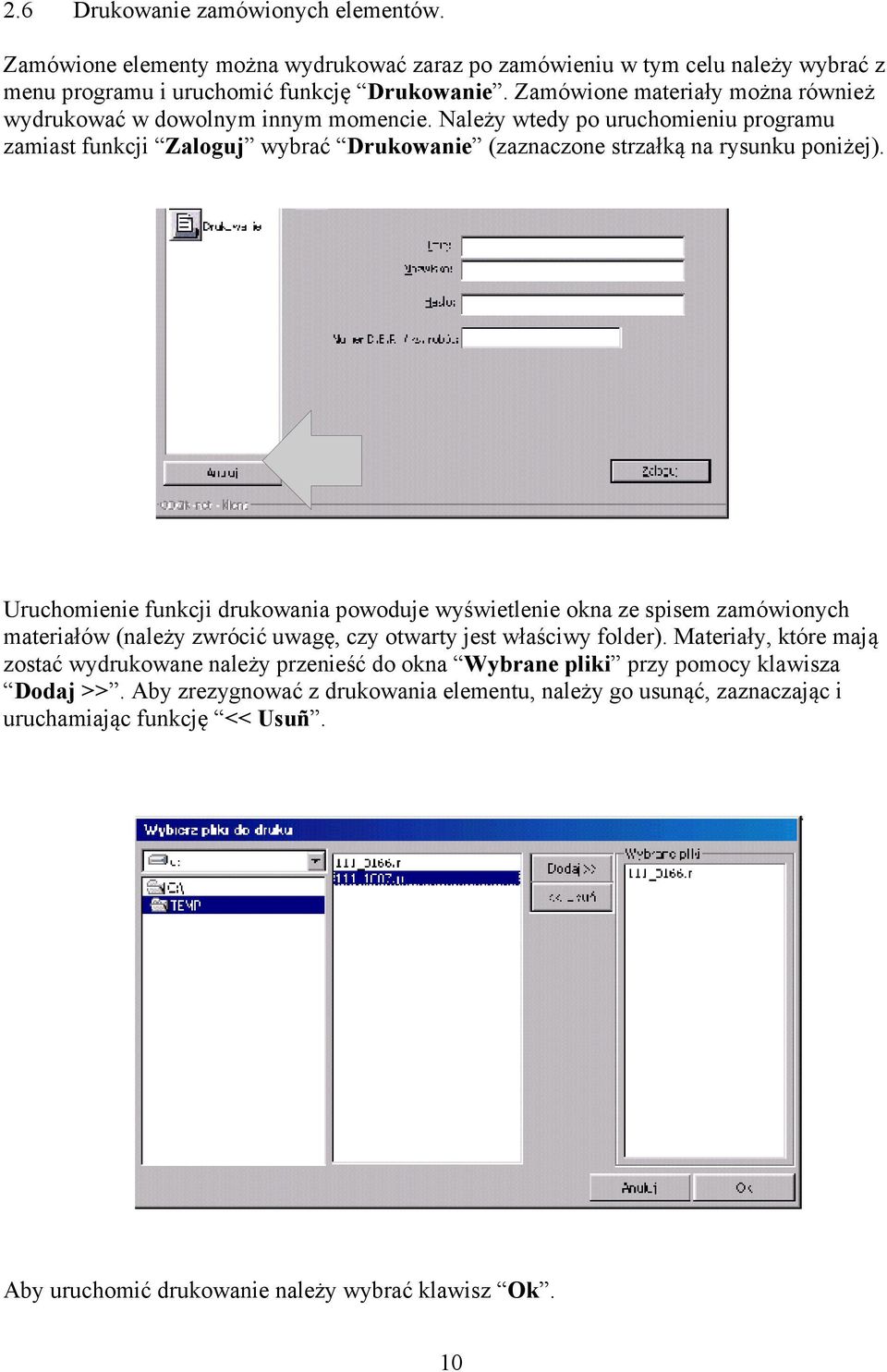 Uruchomienie funkcji drukowania powoduje wyświetlenie okna ze spisem zamówionych materiałów (należy zwrócić uwagę, czy otwarty jest właściwy folder).