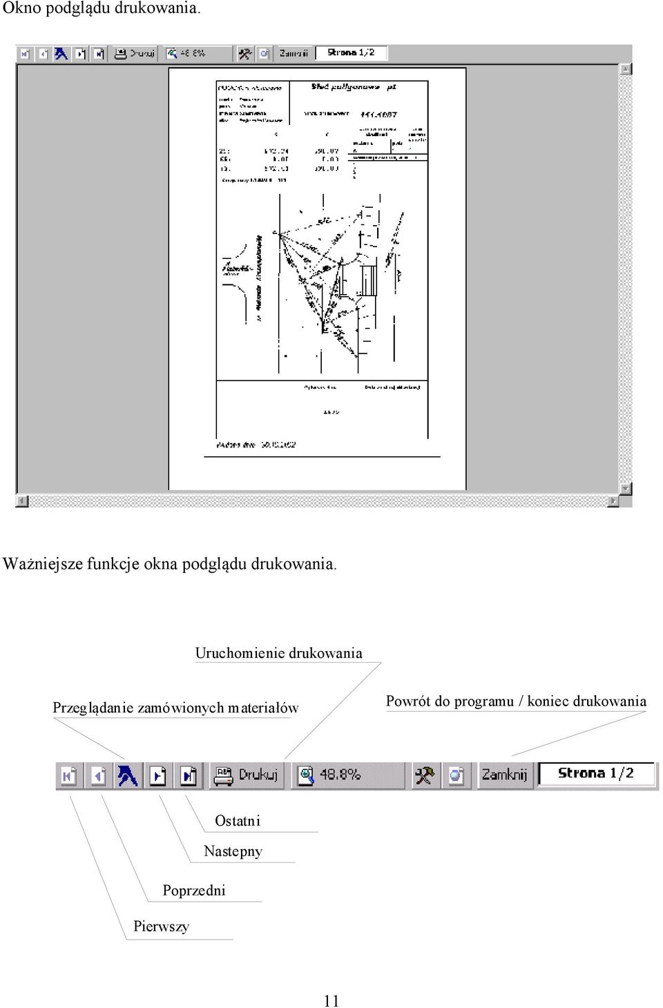 Uruchomienie drukowania Przeglądanie zamówionych