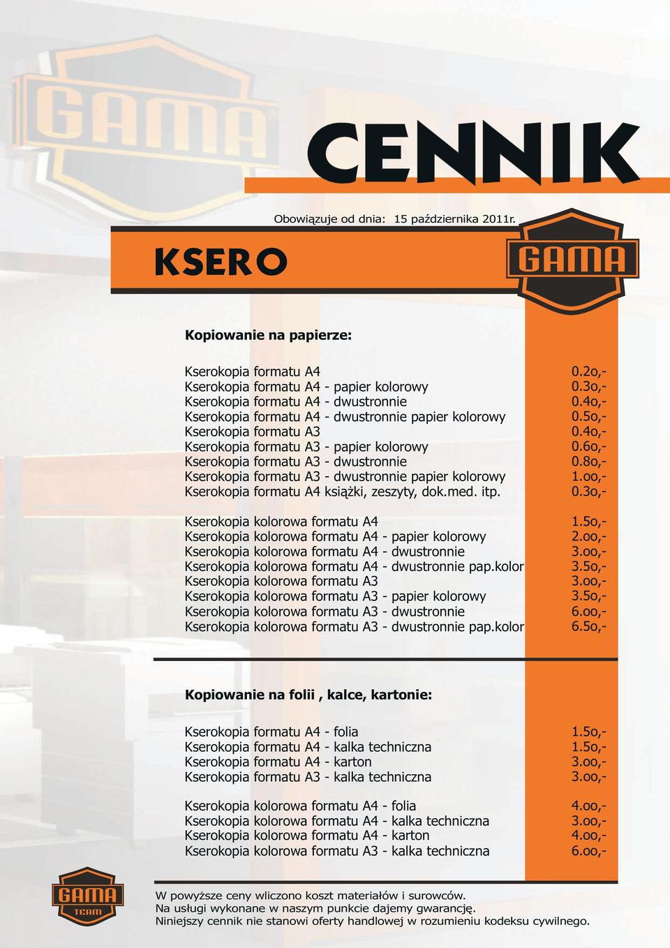 Kserokopia kolorowa formatu A4 Kserokopia kolorowa formatu A4 - papier kolorowy Kserokopia kolorowa formatu A4 - dwustronnie Kserokopia kolorowa formatu A4 - dwustronnie pap.