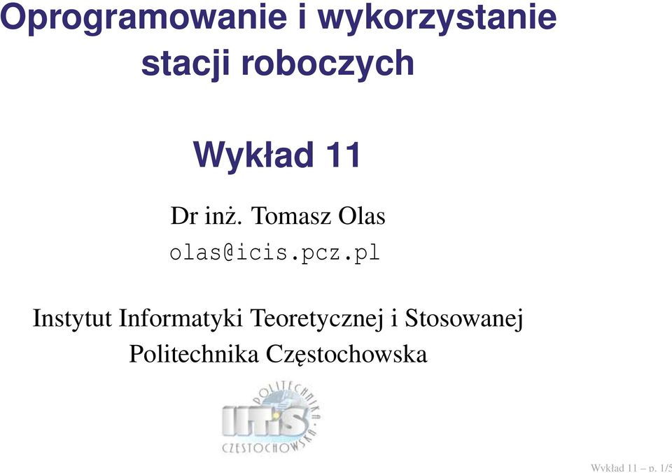 roboczych Wykład 11 Dr inż.