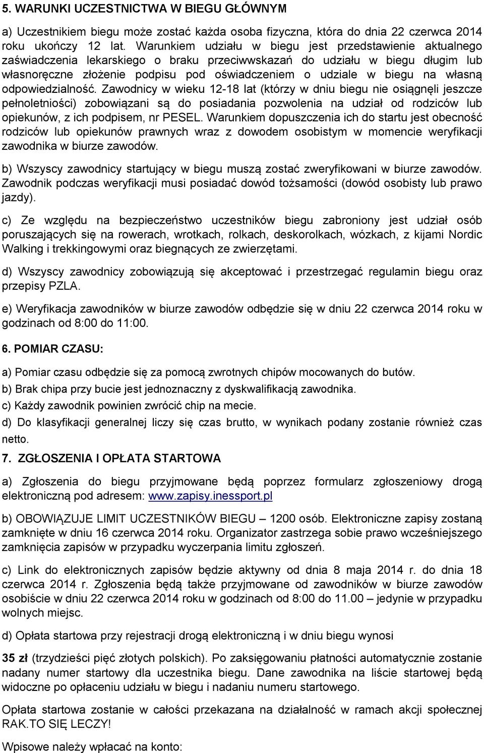 biegu na własną odpowiedzialność.