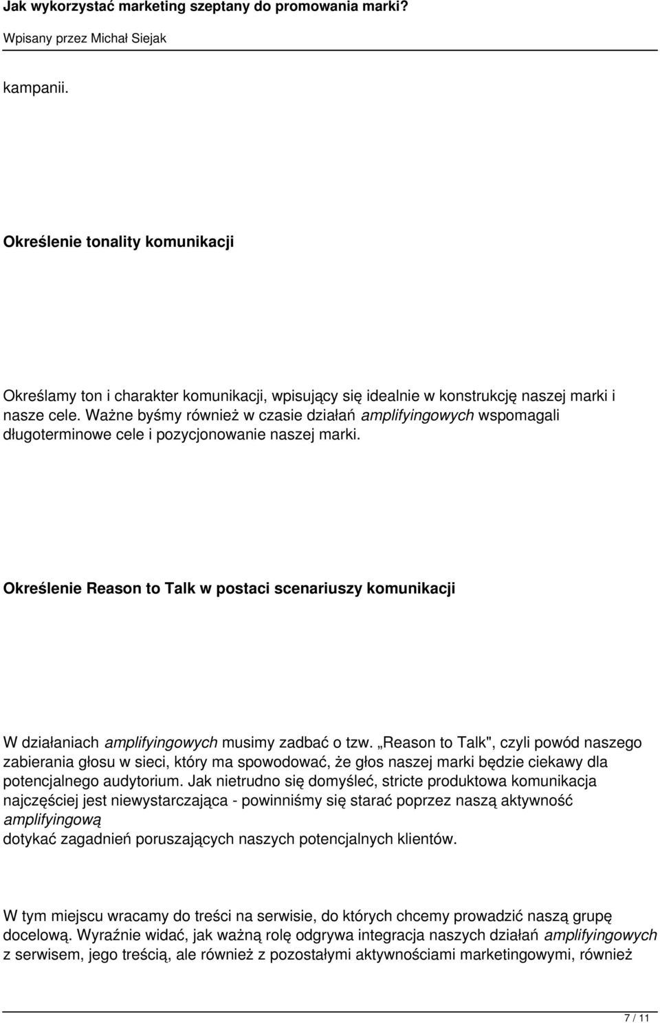 Określenie Reason to Talk w postaci scenariuszy komunikacji W działaniach amplifyingowych musimy zadbać o tzw.