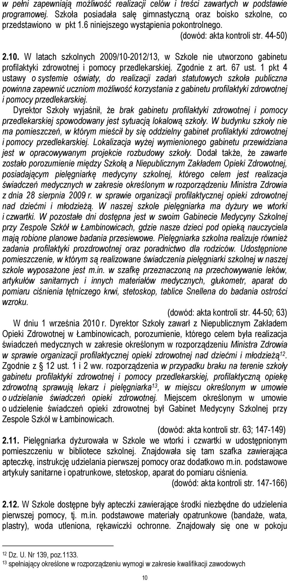 Zgodnie z art. 67 ust.