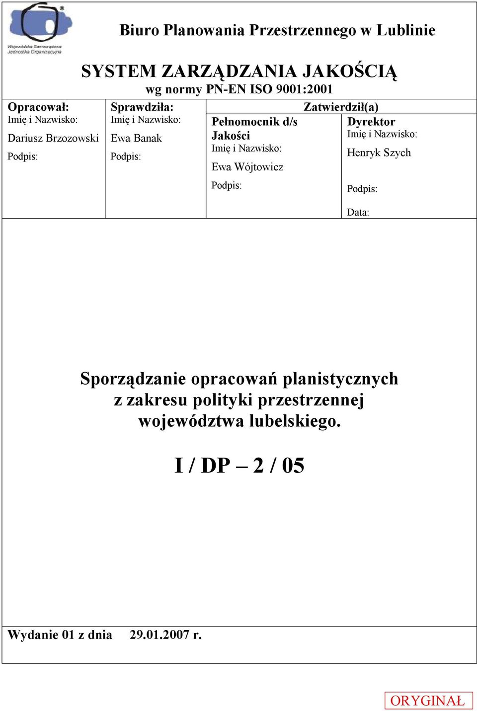 Ewa Wójtowicz Dyrektor Henryk Szych Data: Sporządzanie opracowań