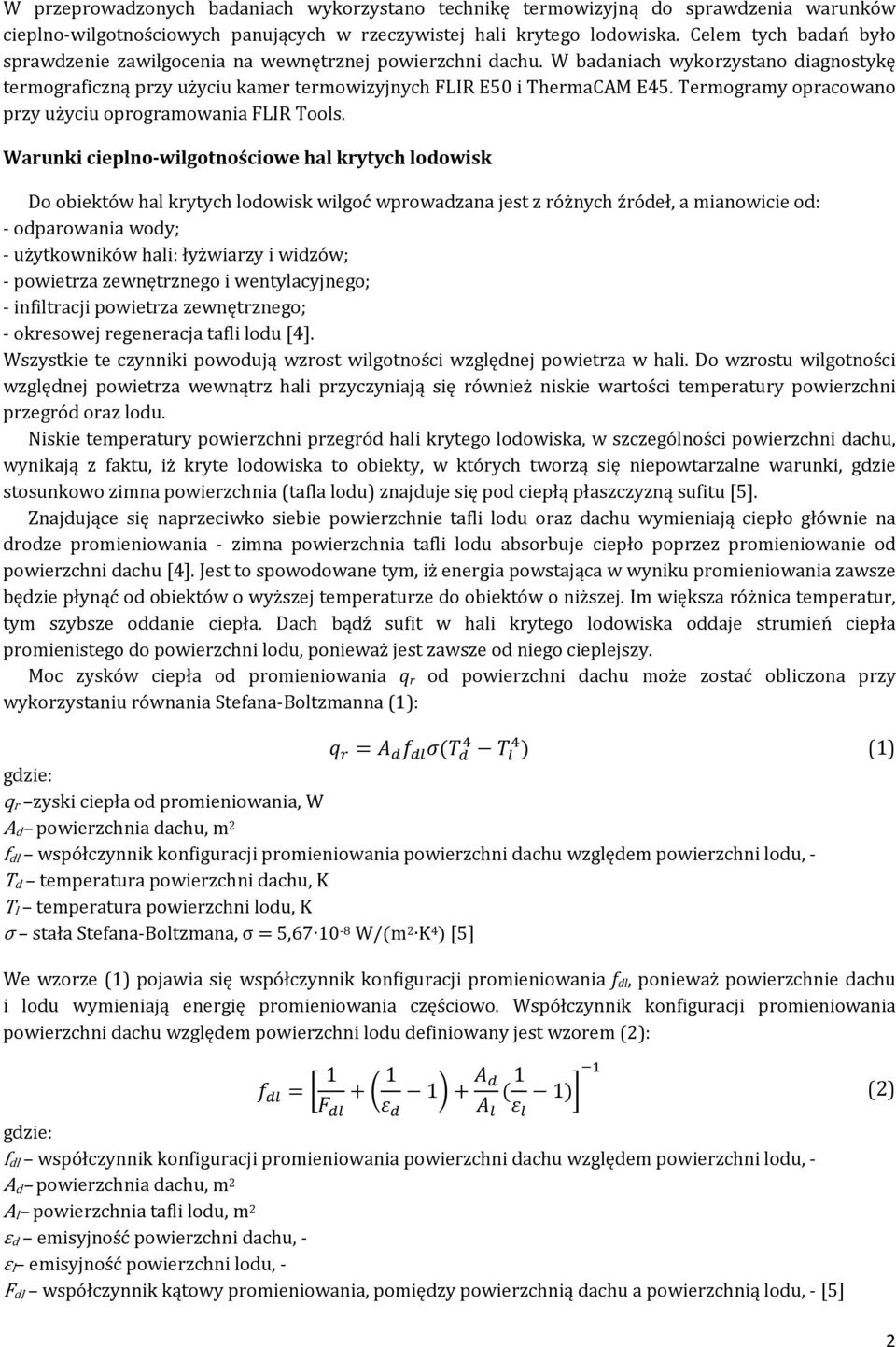 Termogramy opracowano przy użyciu oprogramowania FLIR Tools.