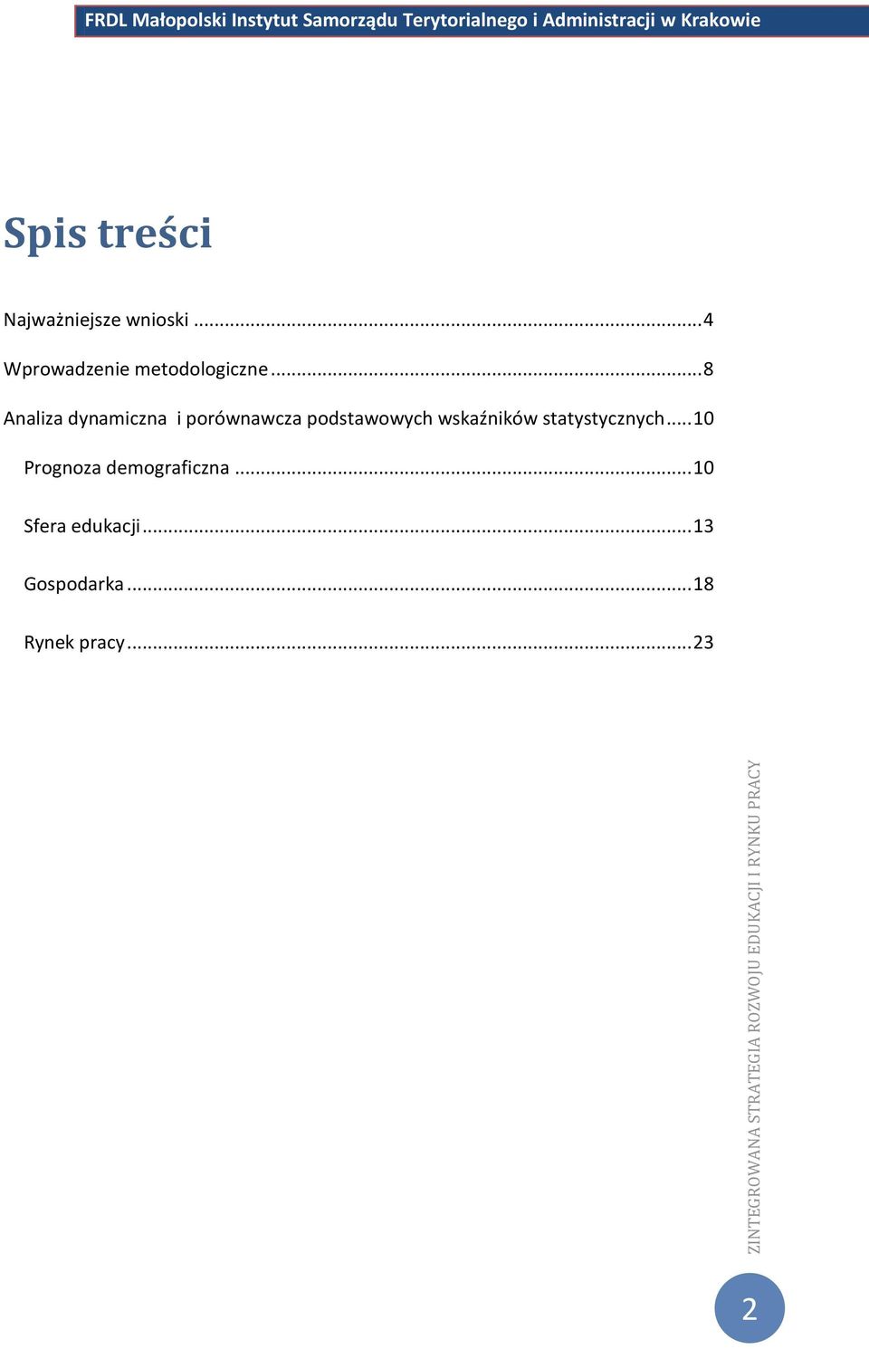 .. 8 Analiza dynamiczna i porównawcza podstawowych