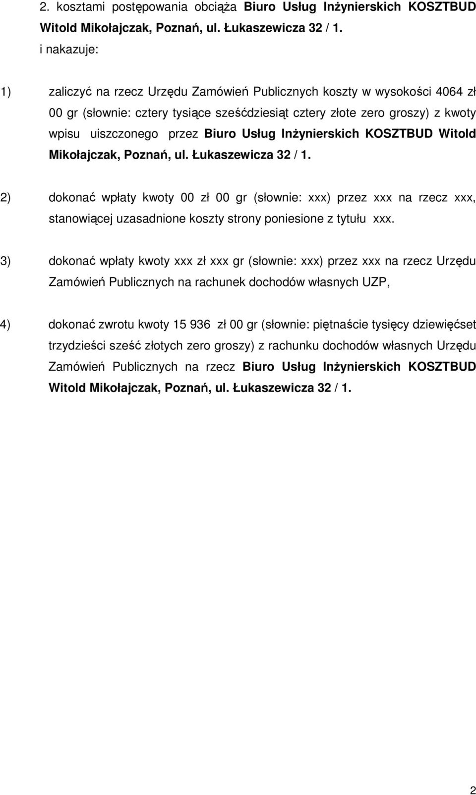 Usług InŜynierskich KOSZTBUD Witold Mikołajczak, Poznań, ul. Łukaszewicza 32 / 1.