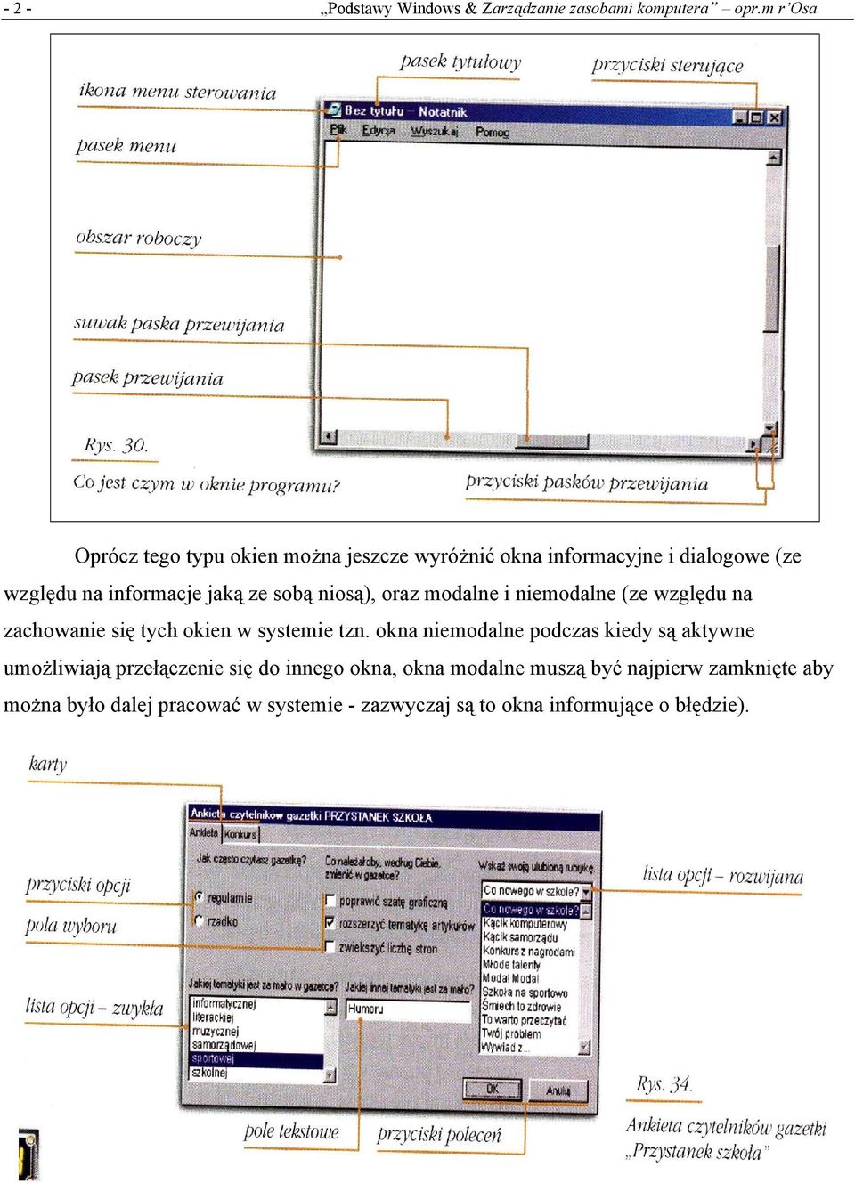 niosą), oraz modalne i niemodalne (ze względu na zachowanie się tych okien w systemie tzn.