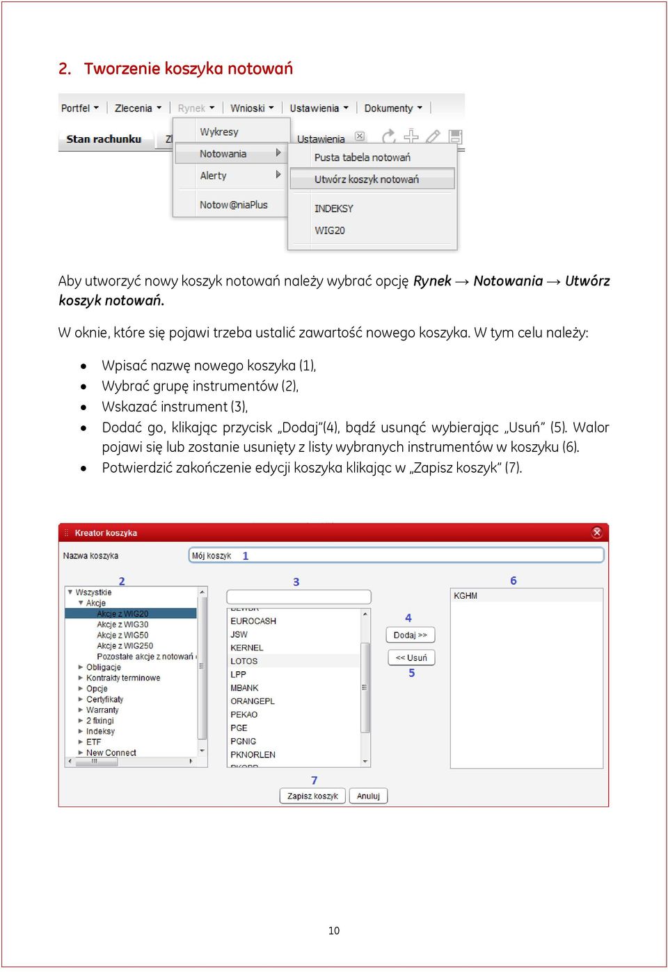 W tym celu należy: Wpisać nazwę nowego koszyka (1), Wybrać grupę instrumentów (2), Wskazać instrument (3), Dodać go, klikając