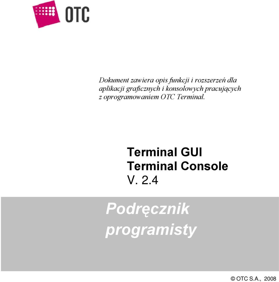 oprogramowaniem OTC Terminal.