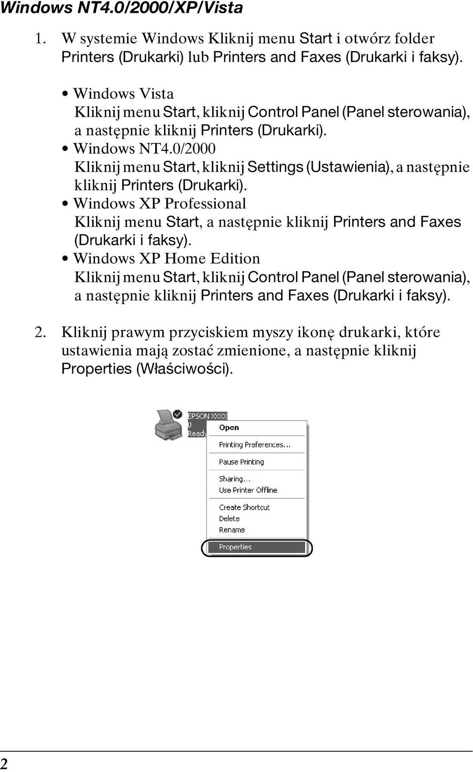 0/2000 Kliknij menu Start, kliknij Settings (Ustawienia), a następnie kliknij Printers (Drukarki).