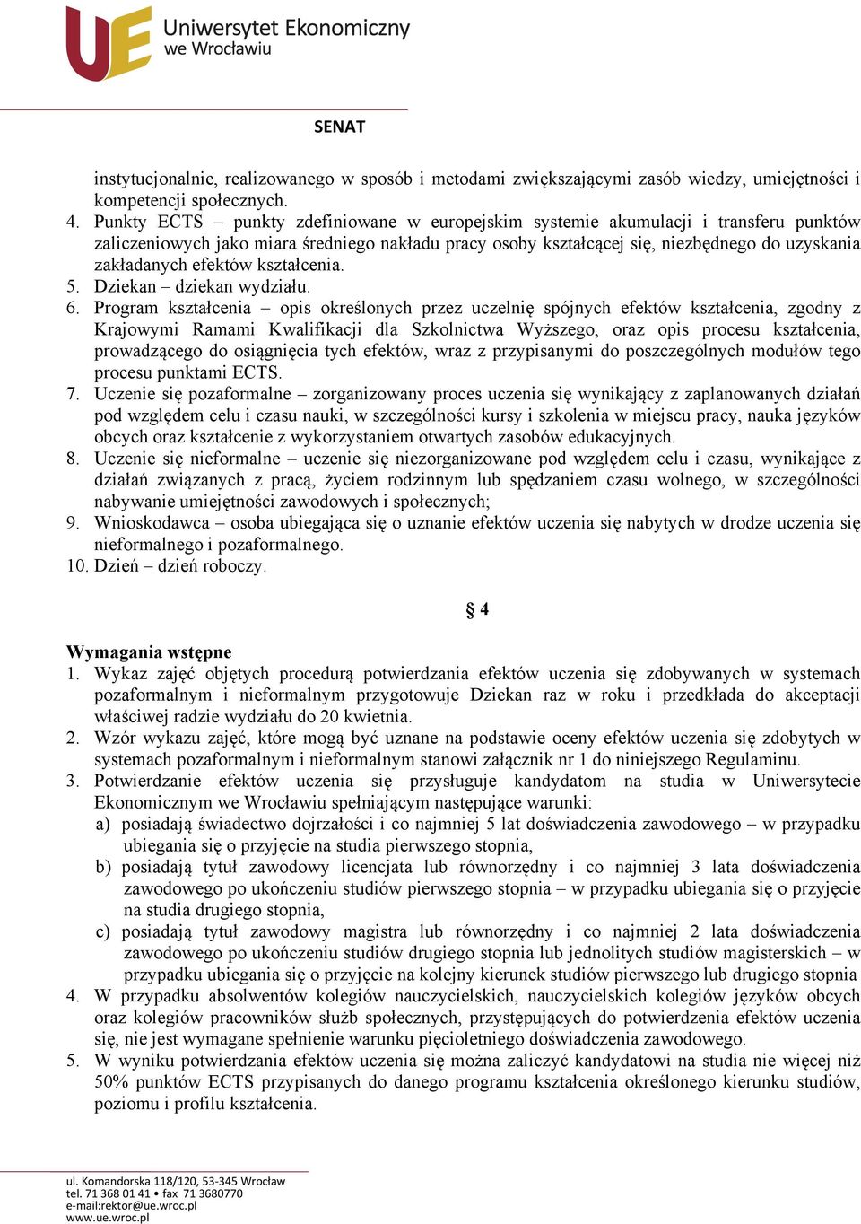 efektów kształcenia. 5. Dziekan dziekan wydziału. 6.