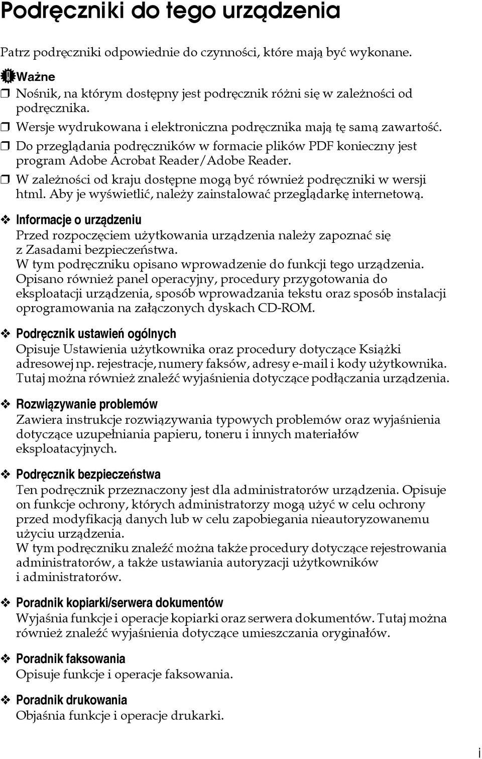 W zaleånoãci od kraju dostêpne mogà byæ równieå podrêczniki w wersji html. Aby je wyãwietliæ, naleåy zainstalowaæ przeglàdarkê internetowà.