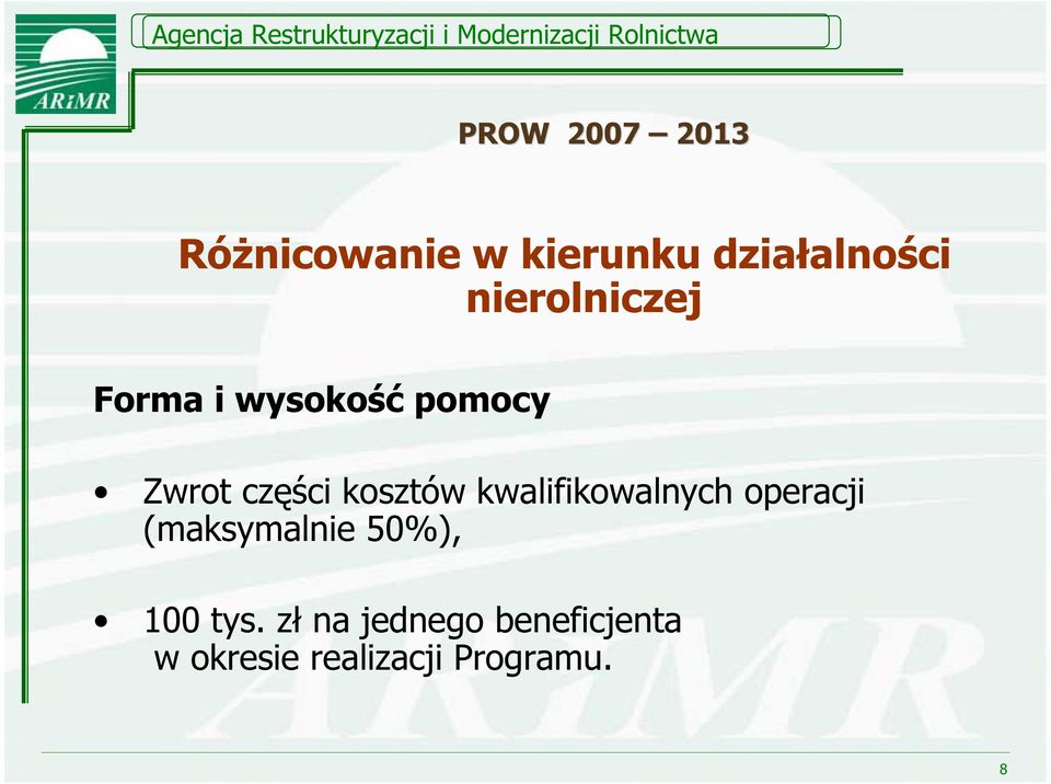 kwalifikowalnych operacji (maksymalnie 50%), 100 tys.