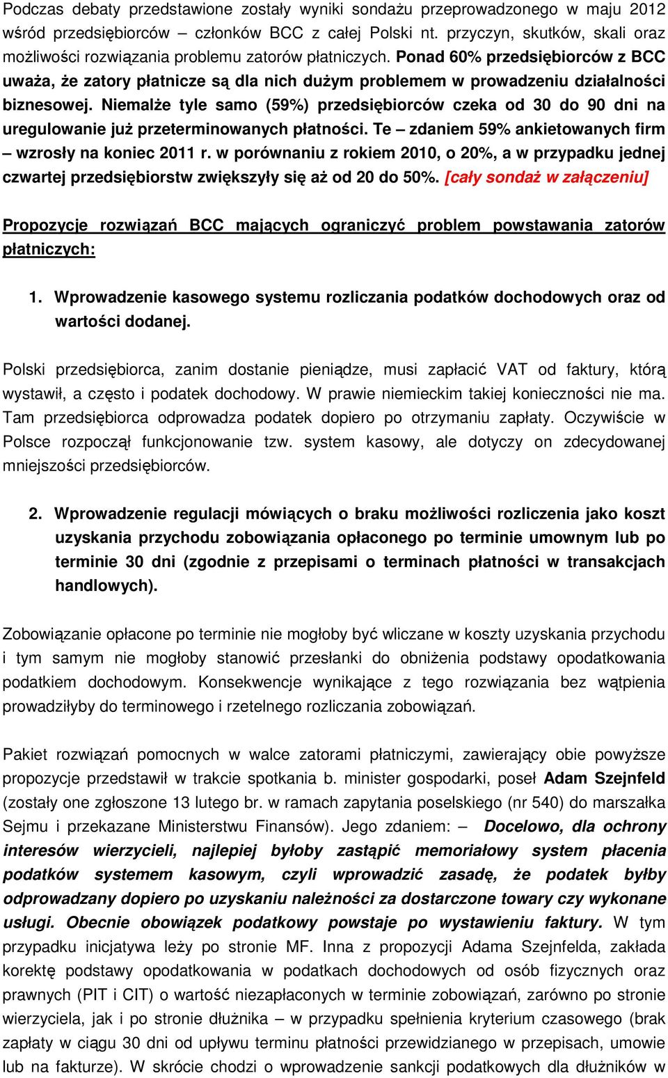 Ponad 60% przedsiębiorców z BCC uważa, że zatory płatnicze są dla nich dużym problemem w prowadzeniu działalności biznesowej.